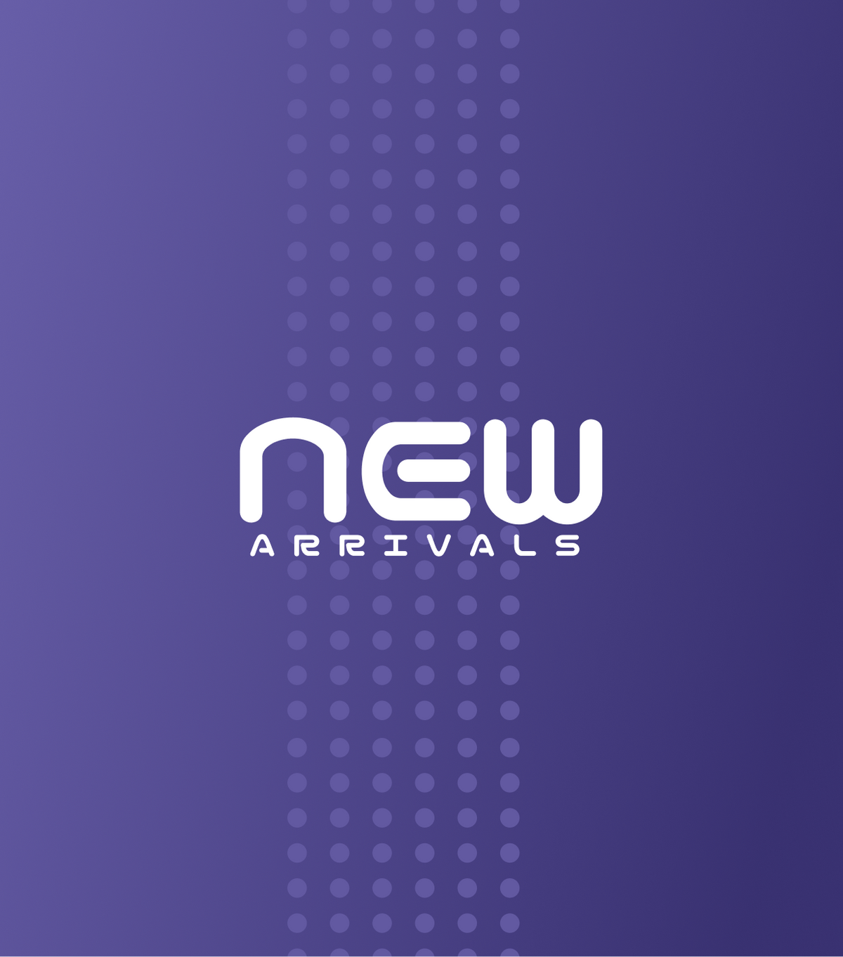 New Arrivals